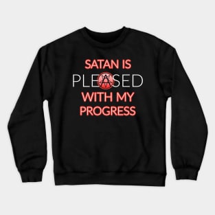 Satan is Pleased dark design Crewneck Sweatshirt